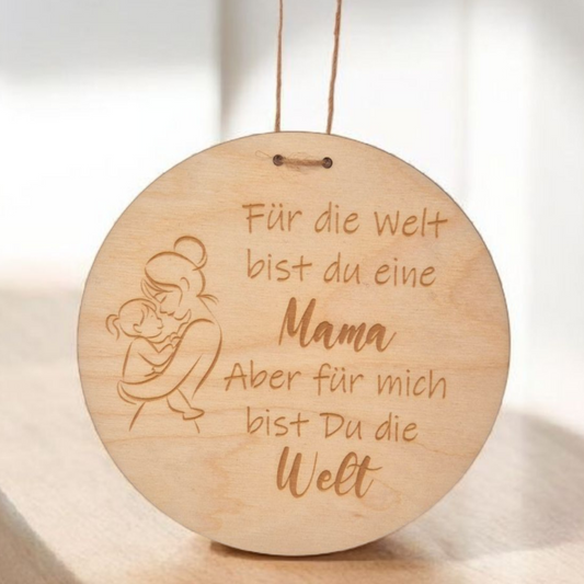 Liebevolles Holzschild “Mama – Du bist die Welt” – 15 cm, Buchenholz